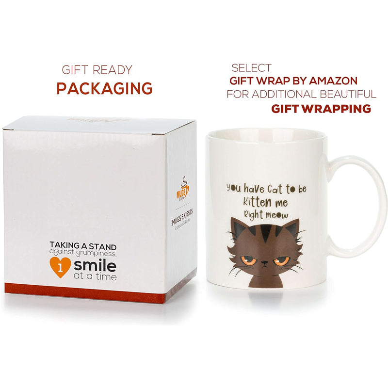 Funny Novelty Coffee Mug For Men And Women You Have Cat To Be Kitten Funny Cat Lovers Coffee And Tea Cup 325ml